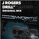 J Rogers - Drill