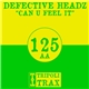 Defective Headz - Can U Feel It